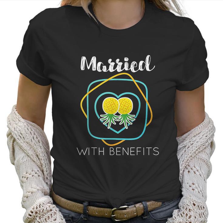 Wife Cuckold Married With Benefits Pineapple Women T-Shirt