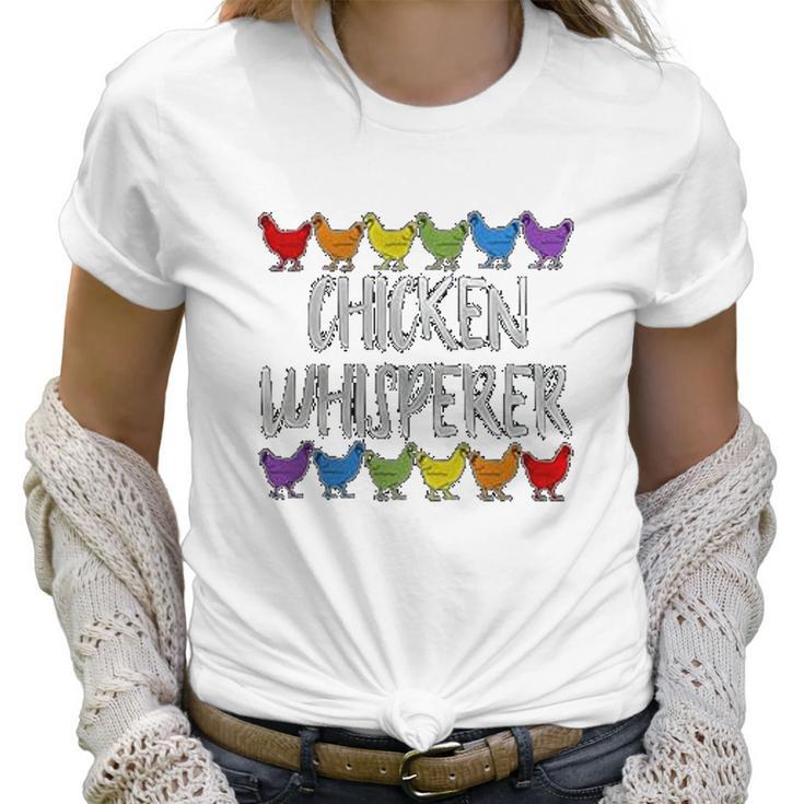 Chicken Whisperer Farrmer Women T-Shirt