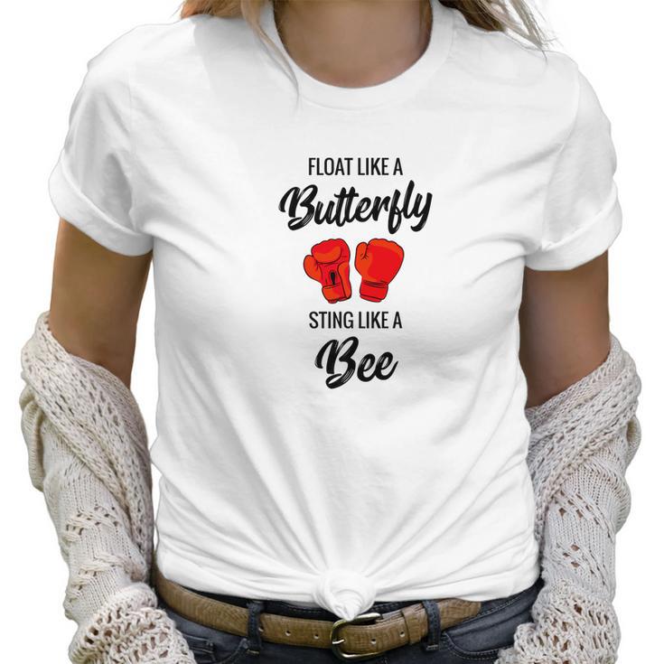 Float Like A Butterfly Sting Like A Bee  Boxing Tee Women T-Shirt