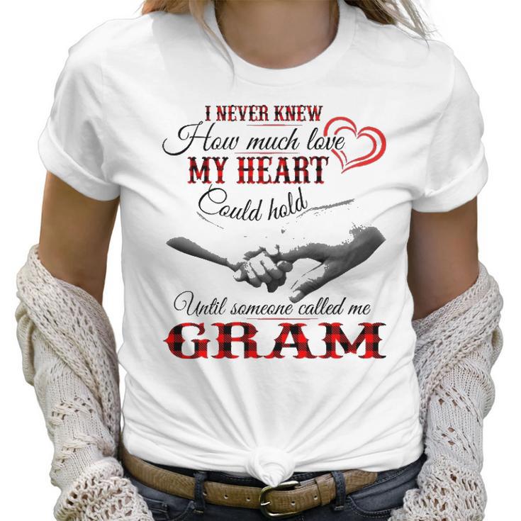 Gram Grandma Gift Until Someone Called Me Gram Women T-Shirt