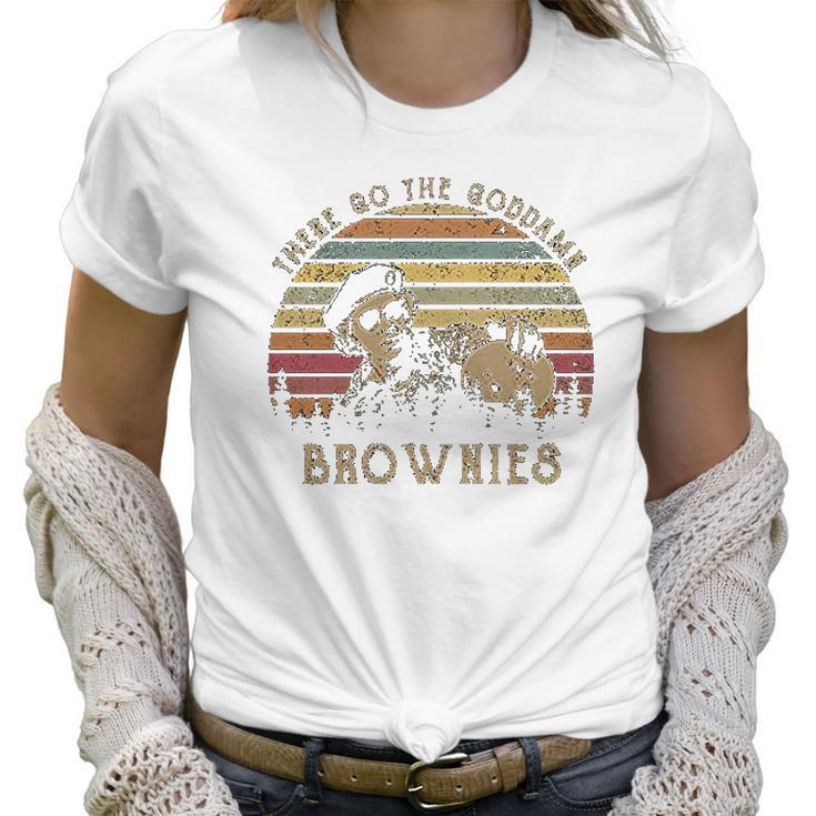 Mens There Go The Goddamn Brownies Vintage Women T-Shirt