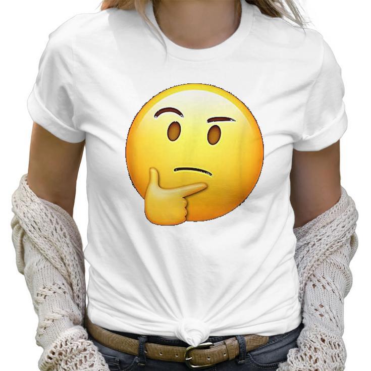 Thinking Emoji Funny Sarcastic Smiley Emoji Women T-Shirt