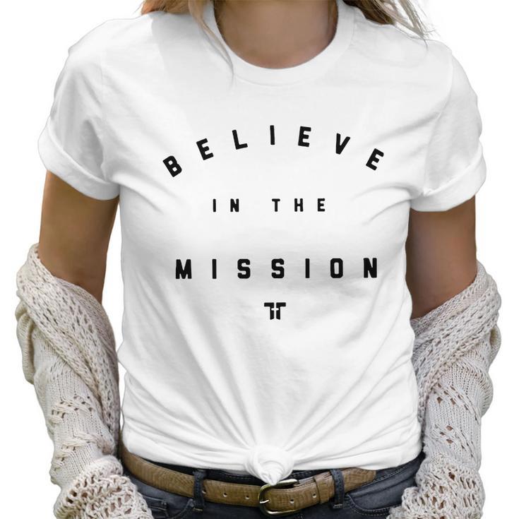 Tim Tebow Believe In The Mission Shirt Women T-Shirt