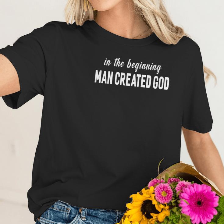 In The Beginning Man Created God Funny Atheist Women T-Shirt Gifts for Her