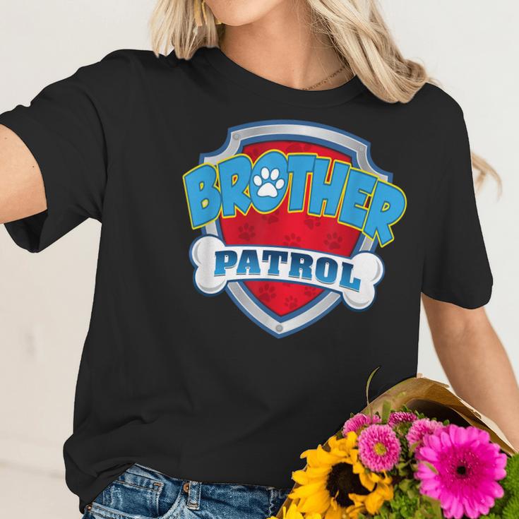 Brother Patrol -Dog Mom Dad Funny Gift Birthday Party Women T-Shirt Gifts for Her