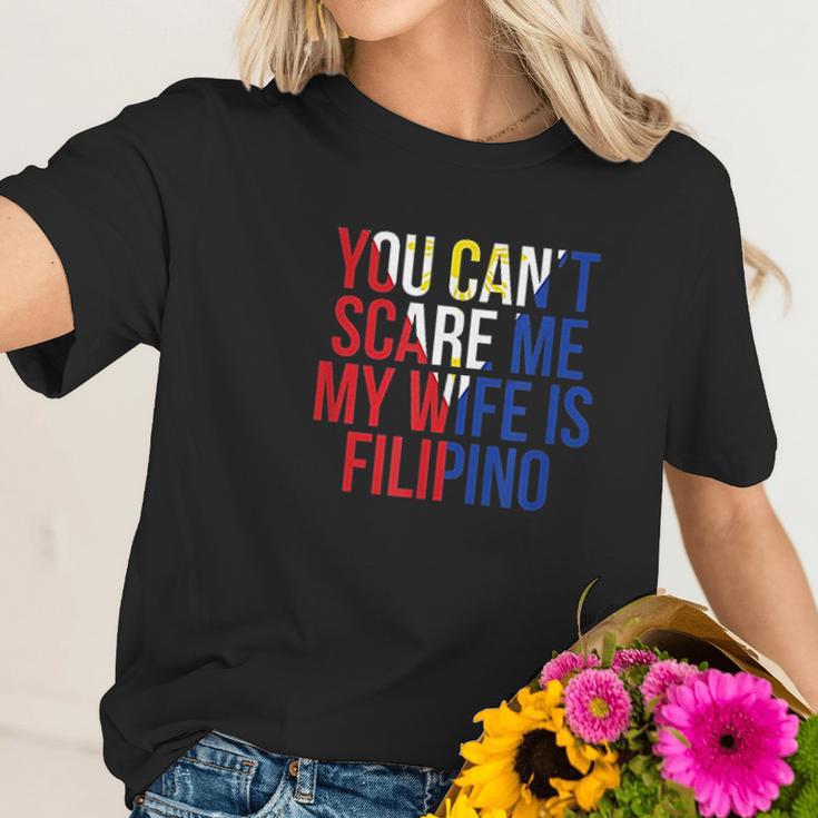 You Cant Scare Me My Wife Is Filipino Funny Pinoy Pinay Women T-Shirt Gifts for Her