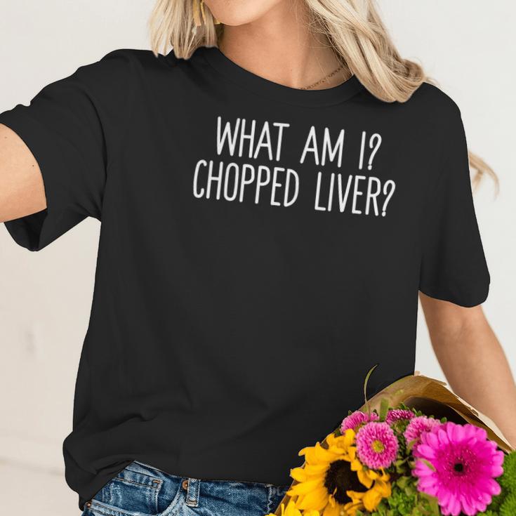 Womens What Am I Chopped Liver Funny Sarcastic Saying V-Neck Women T-Shirt Gifts for Her