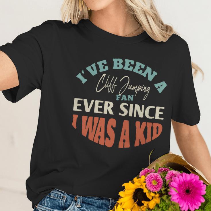 I Have Been A Cliff Jumping Fan Ever Since I Was A Kid Sport Lovers Women T-Shirt Gifts for Her