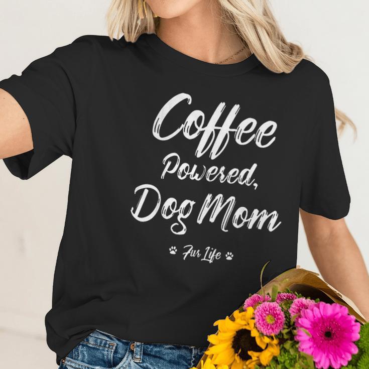 Coffee Powered Dog Mom Fur Life Women T-Shirt Gifts for Her