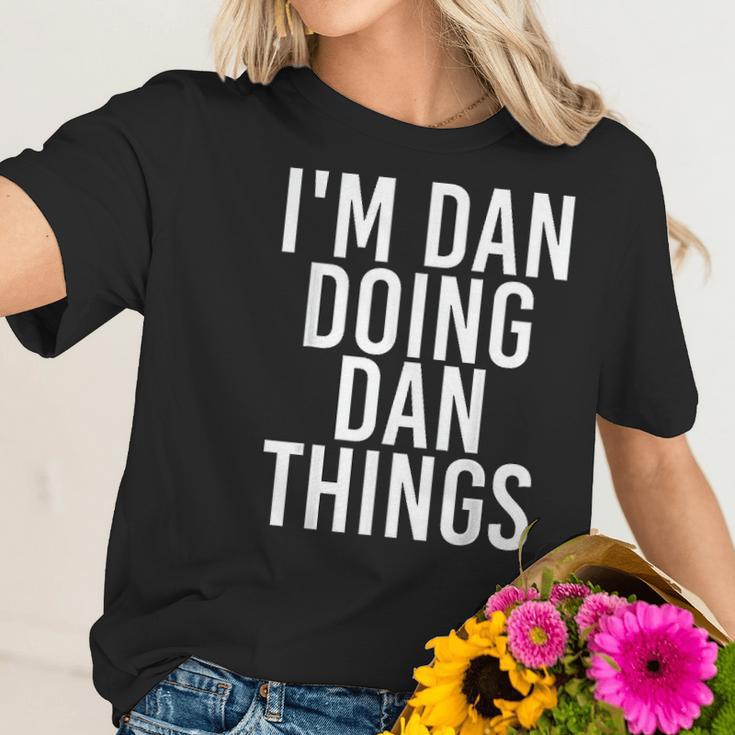 Im Dan Doing Dan Things Funny Christmas Gift Idea Women T-Shirt Gifts for Her