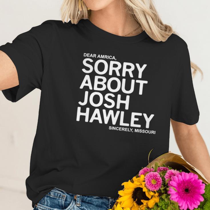 Dear America Sorry About Josh Hawley Sincerely Missouri Women T-Shirt Gifts for Her