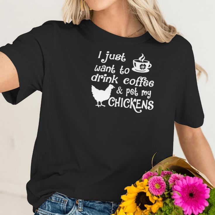 Drink Coffee &Ampamp Pet My Chickens Women T-Shirt Gifts for Her