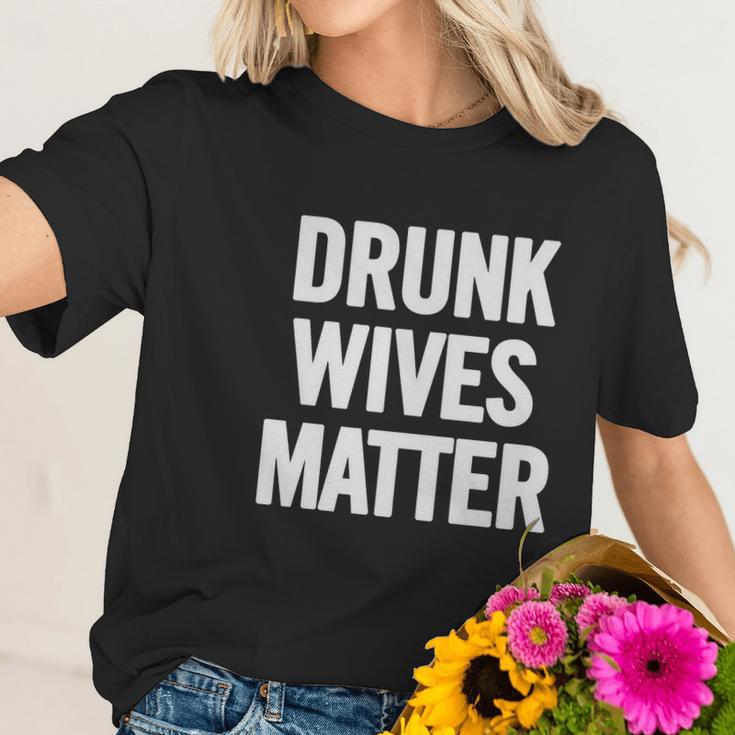 Drunk Wives Matter White T-Shirt Women T-Shirt Gifts for Her