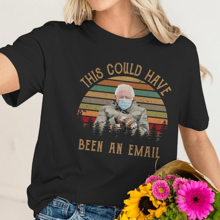 This Could Have Been An Email Funny Bernie Sanders Vintage Women T-Shirt Gifts for Her