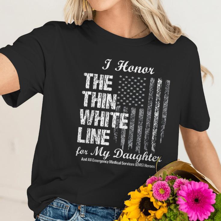 Ems Thin White Line To Honor My Ems Hero Daughter Women T-Shirt Gifts for Her