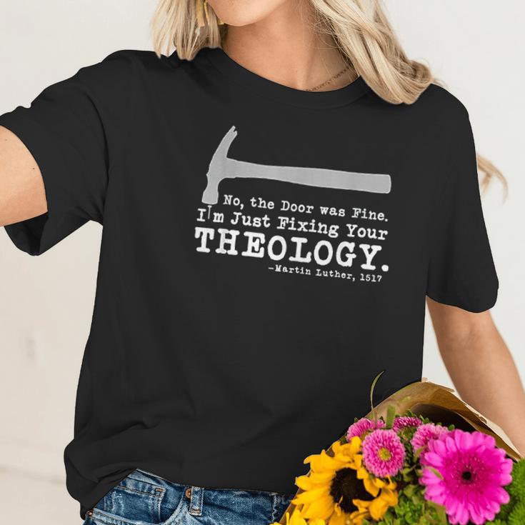 Fixing Your Theology Lutheran Calvinist Luther Christianity Women T-Shirt Gifts for Her