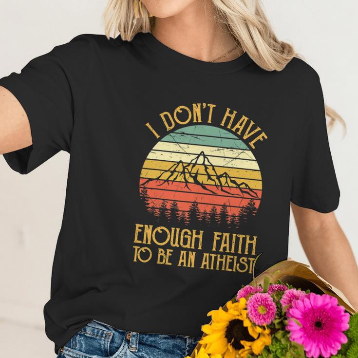 Funny Christian I Dont Have Enough Faith To Be An Atheist Women T-Shirt Gifts for Her