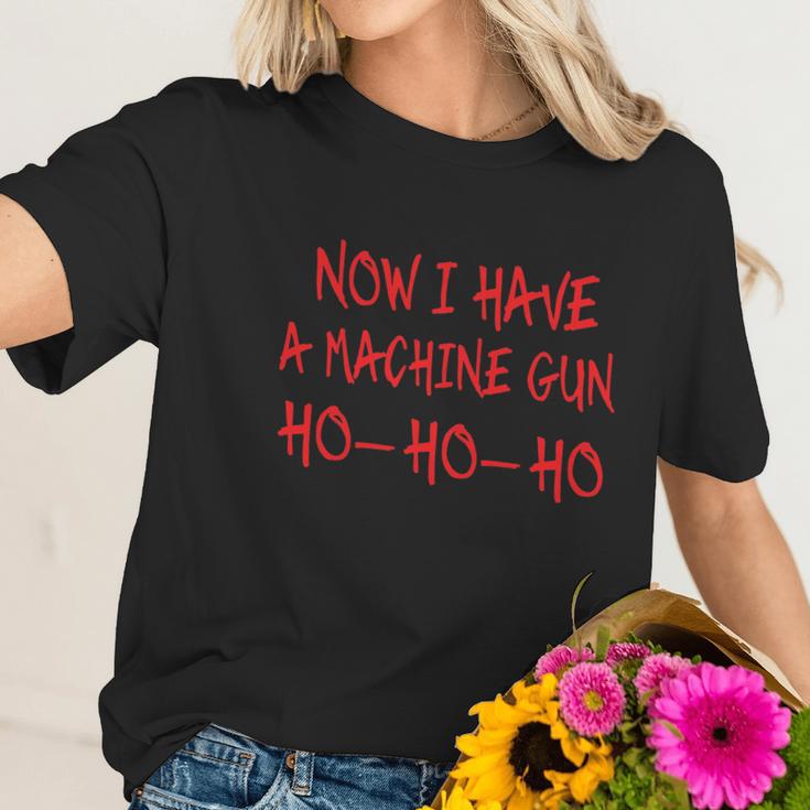 Funny Christmas Now I Have A Machine Gun Ho Ho Ho Women T-Shirt Gifts for Her