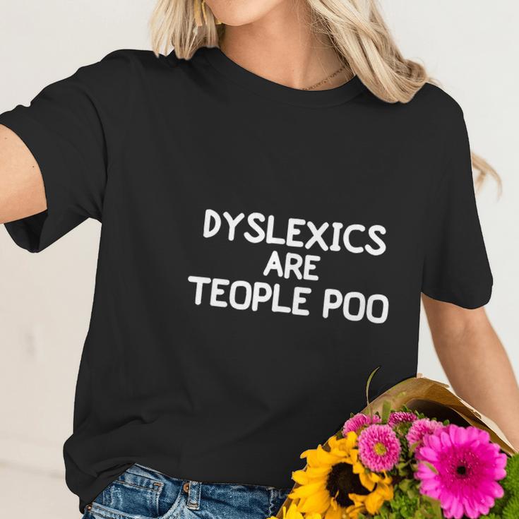 Funny Dyslexics Are Teople Poo Joke Sarcastic Family Women T-Shirt Gifts for Her