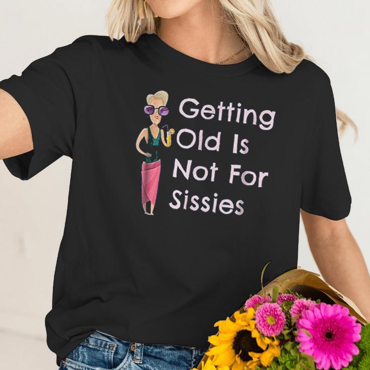 Funny Getting Old Is Not For Sissies Grandmother Women T-Shirt Gifts for Her