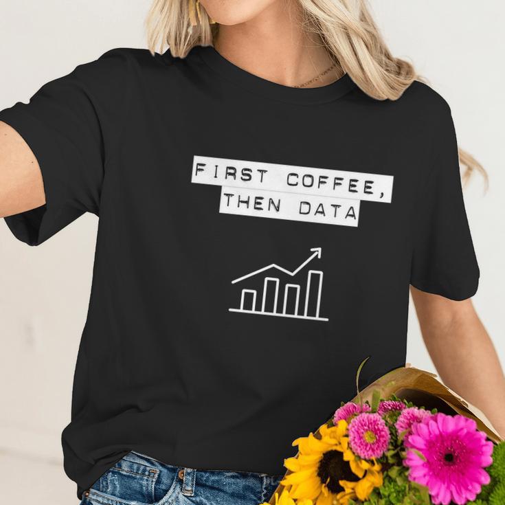 Funny Nerd Bcba Aba First Coffee Then Data Women T-Shirt Gifts for Her