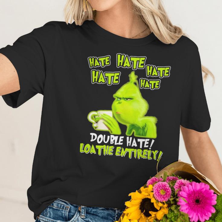 Grinch Drinking Coffee Double Hate Loathe Entirely Women T-Shirt Gifts for Her