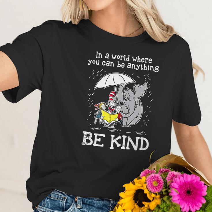 Horton Hears A Who Dr Seuss In A World Where You Can Be Anything Be Kind Women T-Shirt Gifts for Her