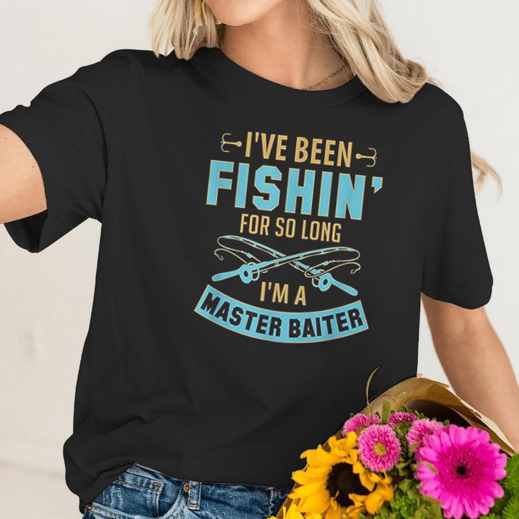 Ive Been Fishin For So Long Im A Master Baiter Women T-Shirt Gifts for Her