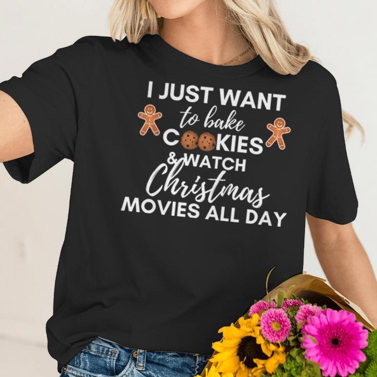 I Just Want To Bake Cookies And Watch Christmas Movies All Day Women T-Shirt Gifts for Her