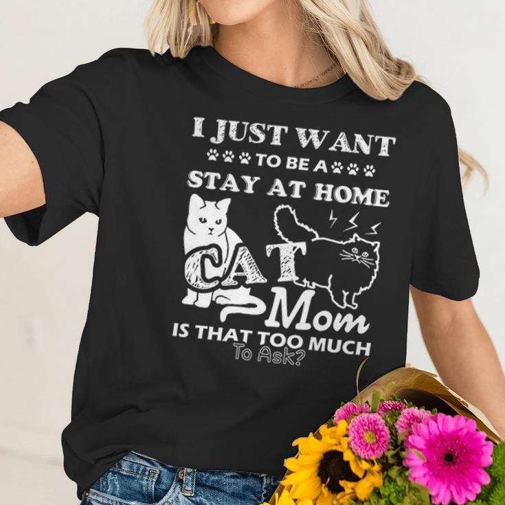 I Just Want To Be A Stay At Home Mom Creative 2022 Gift Women T-Shirt Gifts for Her