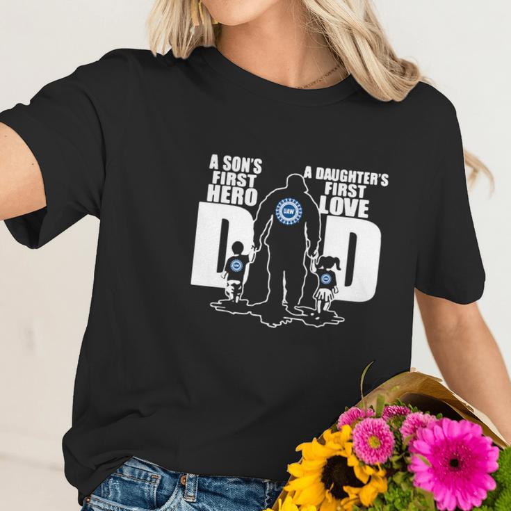 Logo United Auto Workers A Son’S First Hero A Daughter’S First Love Dad Women T-Shirt Gifts for Her