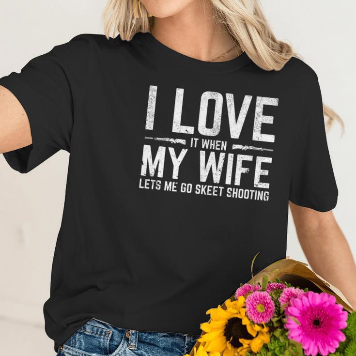 Love When My Wife Lets Me Go Skeet Shooting Women T-Shirt Gifts for Her