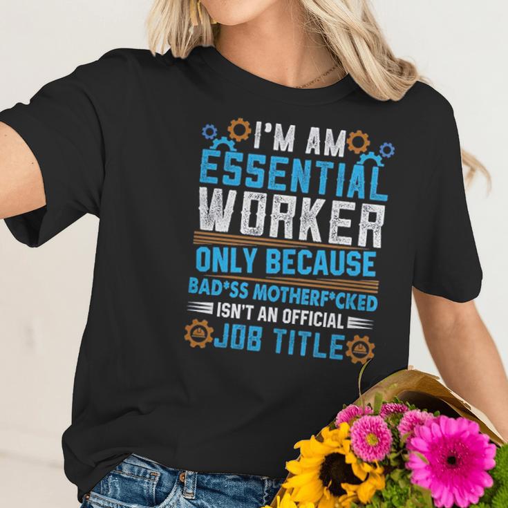 Mechanical Engineering Essential Worker Only Because Badss Mother Women T-Shirt Gifts for Her