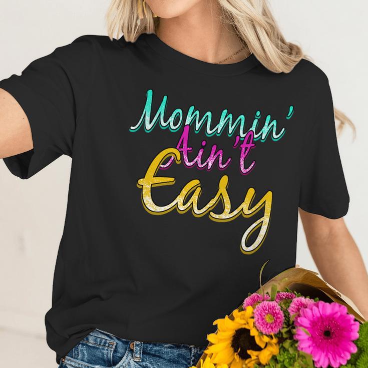 Mommin Aint Easy Women T-Shirt Gifts for Her