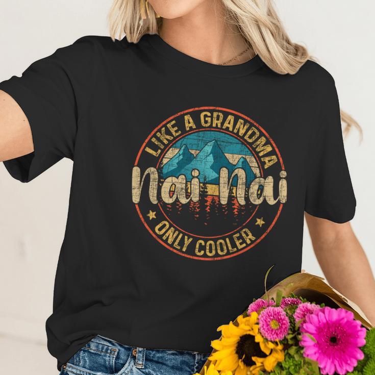 Nai Nai Like A Grandma Only Cooler Cute Mothers Day Gift Women T-Shirt Gifts for Her