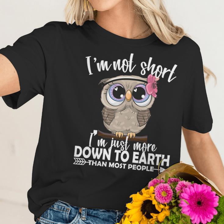 Im Not Short Im Just More Down To Earth Owl Women T-Shirt Gifts for Her