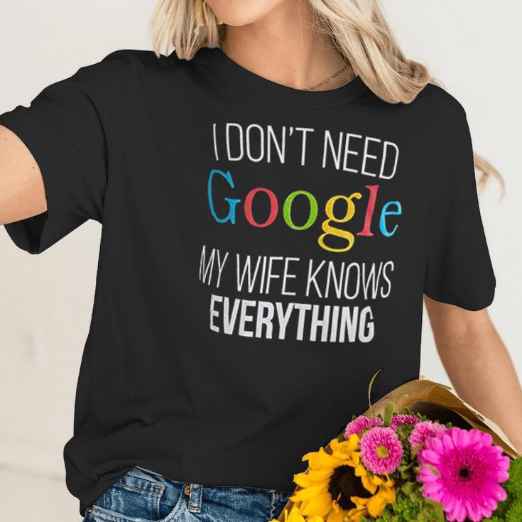 I Do Not Need Google My Wife Knows Everything Women T-Shirt Gifts for Her