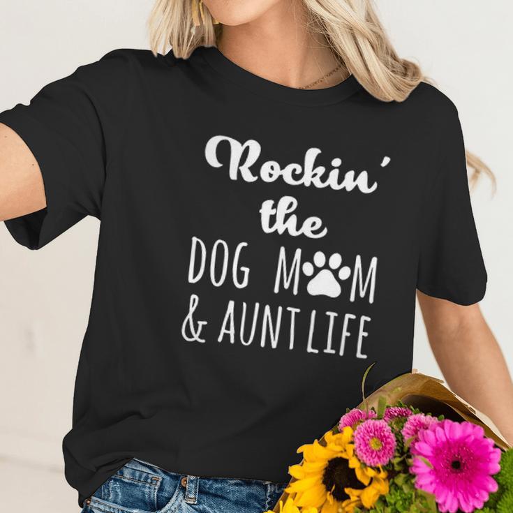 Rokin The Dog Mom And Aunt Life Women T-Shirt Gifts for Her