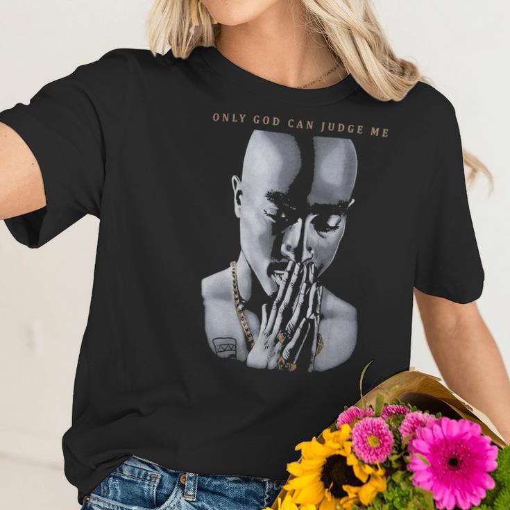 Tupac Only God Can Judge Me 2Pac Shakur Hip Hop Women T-Shirt Gifts for Her