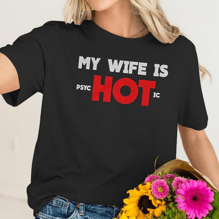 My Wife Is Psychotic Funny Gift Idea Women T-Shirt Gifts for Her