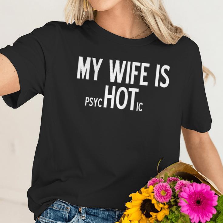 My Wife Is Psychotic Humor Graphic Novelty Sarcastic Funny Women T-Shirt Gifts for Her