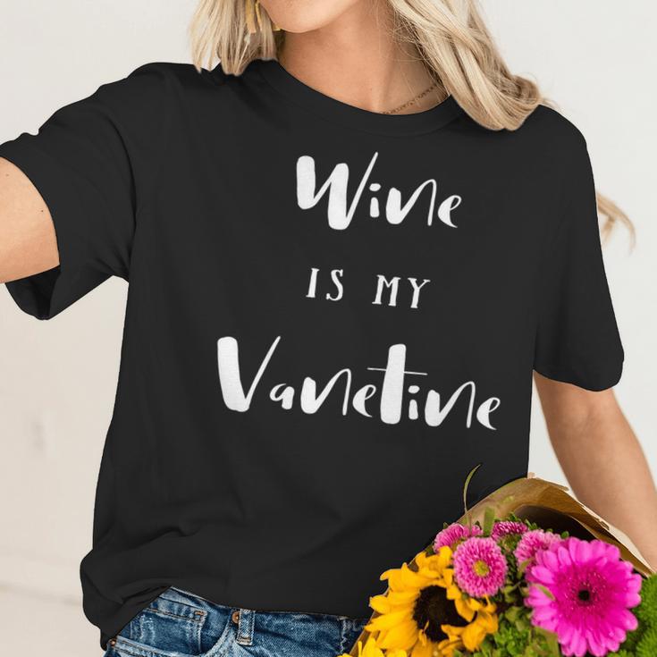 Wine Is My Valentine By Kep Designs Women T-Shirt Gifts for Her