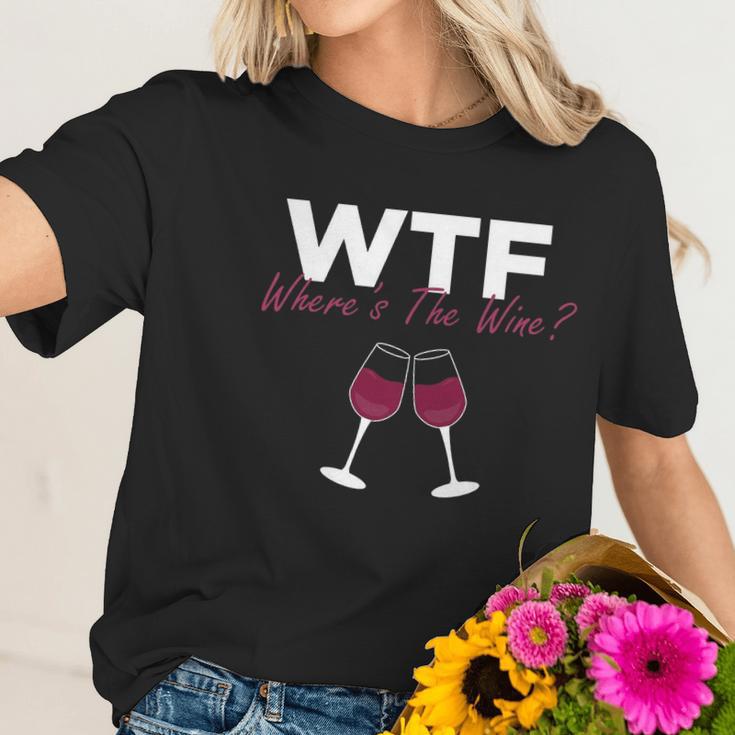 Wine Wtf Wheres The Wine Women T-Shirt Gifts for Her