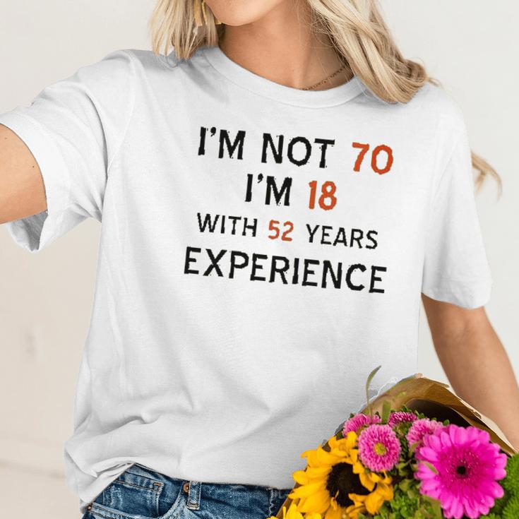 70Th Birthday I Am Not 70 I Am 18 Years Experience 2022 Trend Women T-Shirt Gifts for Her