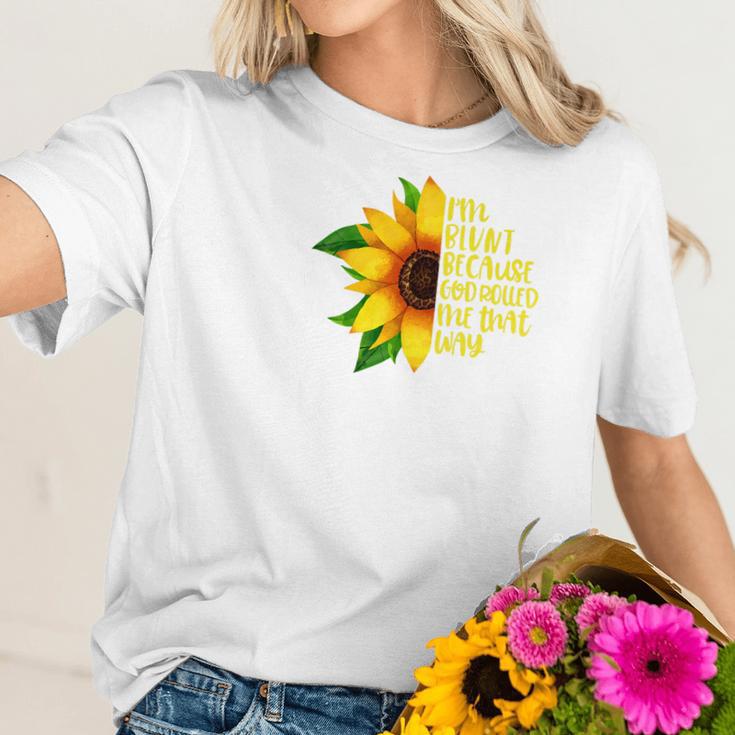 Womens I Am Blunt Because God Rolled Me That Way Sunflower Women T-Shirt Gifts for Her