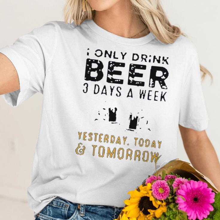 I Only Drink Beer 3 Days A Week Awesome 2022 Gift Women T-Shirt Gifts for Her