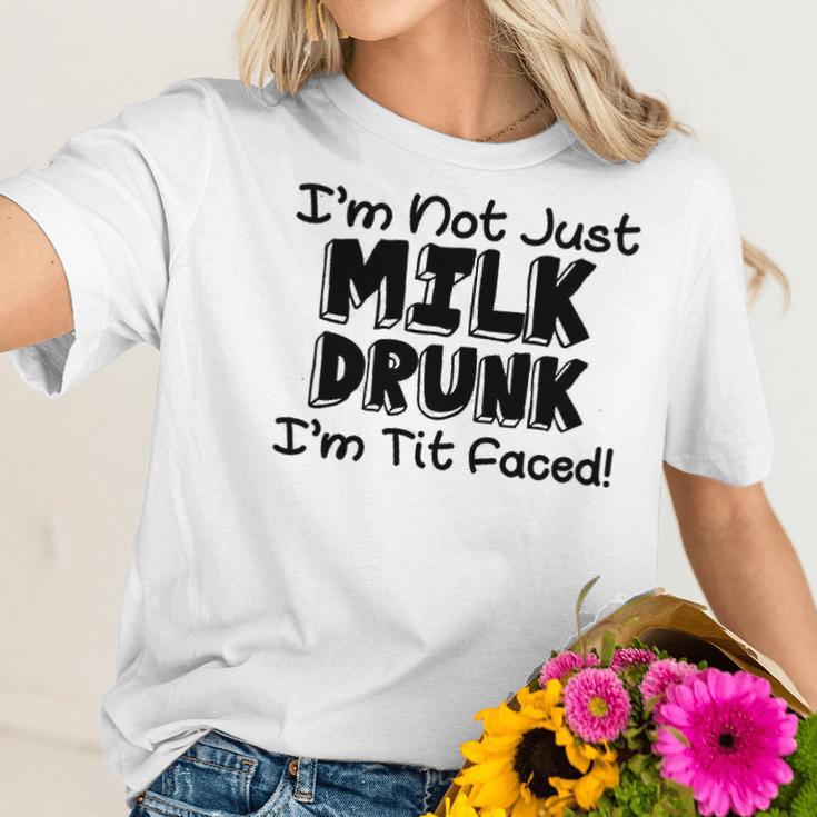 Im Not Milk Drunk Im Tit Faced Funny Cute Baby Women T-Shirt Gifts for Her