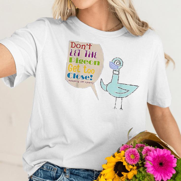 Teacher Dont Let The Pigeon Get Too Close Funny Gift Women T-Shirt Gifts for Her