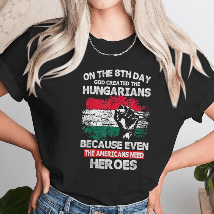 On The 8Th Day God Created Hungarians American Heroes Women T-Shirt Gifts for Women