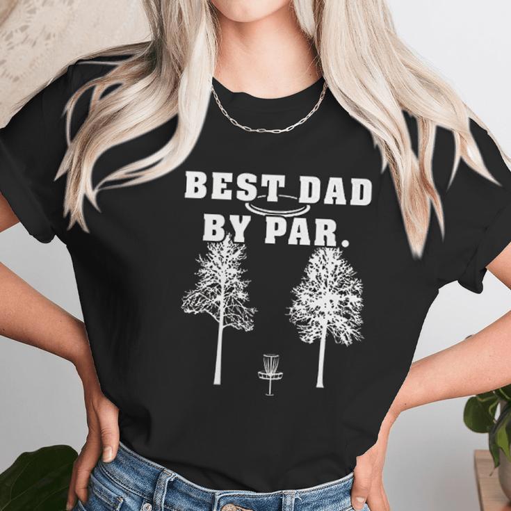 Best Dad By Par Disc Golf Dad Father Funny Frisbee Golf Women T-Shirt Gifts for Women